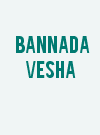 Bannada Vesha