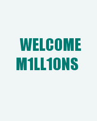 WELCOME M1LL10NS